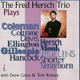 The Fred Hersch Trio Plays...