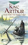King Arthur: Tales from the Round Table (Dover Childrens Evergreen Classics)