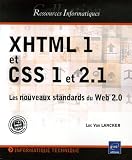 XHTML 1 et CSS 1 et 2.1 : Les nouveaux standards du Web 2.0