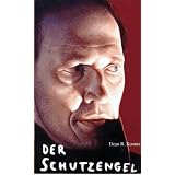 Schutzengel: Romanvon "Dean R. Koontz"