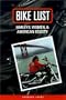 Bike Lust: Harleys, Women, and American Society