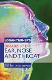 Logan Turner's Diseases of the Ear, Nose and Throat