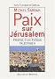 Michel Sabbah : Paix sur J�rusalem, propos d'un �v�que palestinien