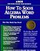 Book How to Solve Algebra Word Problems (Study Aids/On-the-Job Reference)