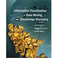 Information Visualization in Data Mining and Knowledge Discovery (The Morgan Kaufmann Series in Data Management Systems)