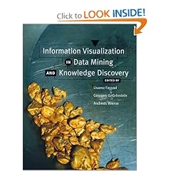 Information Visualization in Data Mining and Knowledge Discovery (The Morgan Kaufmann Series in Data Management Systems)
