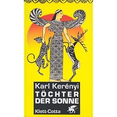 T�chter der Sonne: Betrachtungen �ber griechische Gottheiten