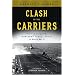 Clash of the Carriers: The True Story of the Marianas Turkey Shoot of World War 2
