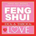 Feng Shui Do's and Taboos for Love (Feng Shui DOs & TABOOs)