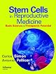 Stem Cells in Reproductive Medicine: Basic Science and Therapeutic Potential