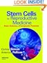 Stem Cells in Reproductive Medicine: Basic Science and Therapeutic Potential (Reproductive Medicine & Assisted Reproductive Techniques)