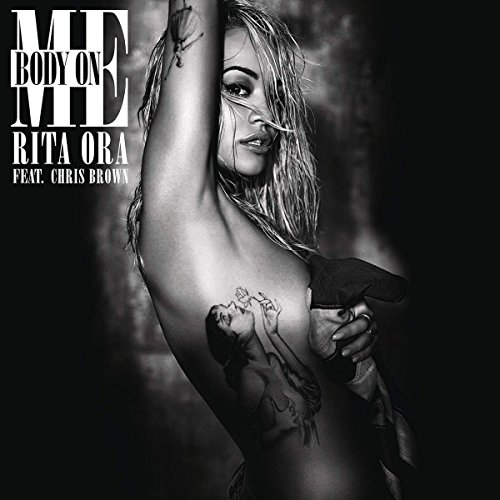 Rita Ora - Body on Me (feat. Chris Brown) - Single - Zortam Music
