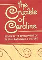 The Crucible of Carolina: Essays in the Development of Gullah Language and Culture
