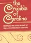 The Crucible of Carolina: Essays in the Development of Gullah Language and Culture
