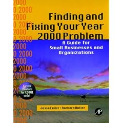 Finding and Fixing Your Year 2000 Problem: A Hands-on Guide for Small Organizations and Workgroups