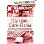 Die 1000-Euro-Firma: Mit wenig Geld zum eigenen Internet-Unternehmen. Konkrete Anleitung zur Gr�ndung und Durchf�hrung