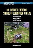 Bio-inspired Emergent Control Of Locomotion Systems (World Scientific Series on Nonlinear Science, Series A, Vol. 48)