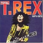 Total T. Rex: 1971-1972 by Marc Bolan & T Rex