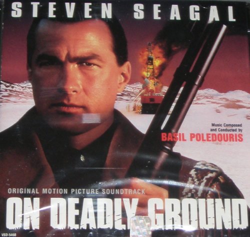 On Deadly Ground: Original Motion Picture Soundtrack Basil Poledouris