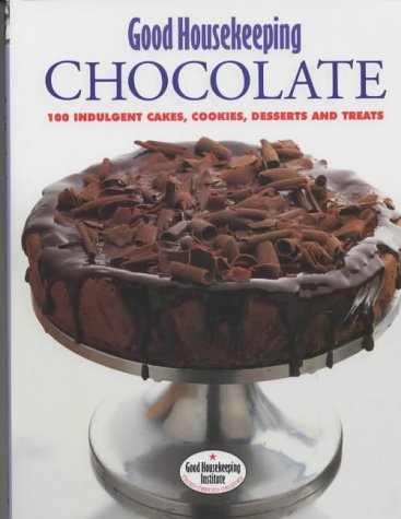 "Good Housekeeping" Chocolate: 100 Indulgent Cakes,Cookies, Desserts and Treats