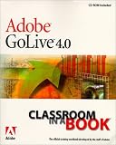 Adobe GoLive 4.0 Classroom in a Book