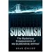 Subsmash: The Mystery of HM Submarine "Affray": The Mystery of HM Submarine "Affray"