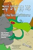Og the Terrible Returns: Og`s Further Adventures in Prayerbook Hebrew