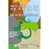 Og the Terrible Returns: Og's Further Adventures in Prayerbook Hebrew