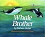 Whale Brother