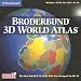 Software : BRODERBUND 3D WORLD ATLAS