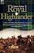 Royal Highlander: A Soldier of H.M (Royal) 42nd Highlanders During the Peninsular, South of France and Waterloo Campaigns of the Napoleonic Wars