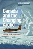 Canada & the changing Arctic : sovereignty, security & stewardship