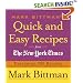 Mark Bittman's Quick and Easy Recipes from the New York Times: Featuring 350 recipes from the author of HOW TO COOK EVERYTHING and THE BEST RECIPES IN THE WORLD