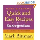 Mark Bittman's Quick and Easy Recipes from the New York Times: Featuring 350 recipes from... by Mark Bittman