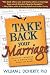 Take Back Your Marriage Take Back Your Marriage