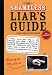 The Shameless Liar's Guide
