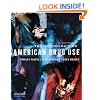 The Sociology of American Drug Use