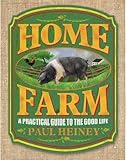 Home farm : how to grow your own food