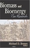 Biomass And Bioenergy: New Research