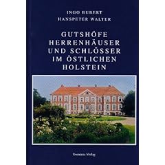 Gutsh�fe, Herrenh�user und Schl�sser im �stlichen Holstein