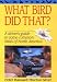 What Bird Did That?: A Driver's Guide to Some Common Birds of North America