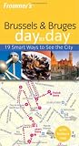 Frommer's Brussels and Bruges Day by Day (Frommer's Day By Day Series)