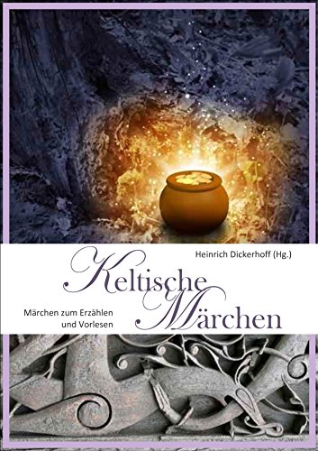 Keltische Märchen: Zum Erzählen und Vorlesen (German Edition)