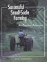 Successful Small-Scale Farming: An Organic Approach