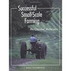 Successful Small-Scale Farming: An Organic Approach