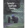 Successful Small-scale Farming: An Organic Approach (Down-To-Earth Book)