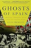 Ghosts of Spain: Travels Through Spain and Its Silent Past