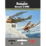 rumpler aircraft of wwi a centennial perspective on great war airplanes great war aviation centennial series