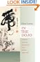 In the Dojo: A Guide to the Rituals and Etiquette of the Japanese Martial Arts