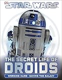 Star Wars : the secret life of droids